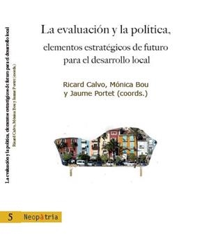 EVALUACIÓN Y LA POLÍTICA, ELEMENTOS ESTRATÉGICOS DE FUTURO PARA EL DESARROLLO LOCAL, LA | 9788494343520 | V JORNADAS DE DESARROLLO LOCAL DE LA COMUNITAT VALENCIANA