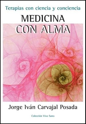 MEDICINA CON ALMA | 9788496851856 | CARVAJAL POSADA, JORGE