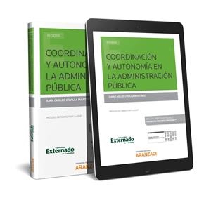 TENSION ENTRE COORDINACION Y AUTONOMIA EN LA ADMINISTRACION PUBLI | 9788413091983 | COVILLA MARTINEZ, JUAN CARLOS