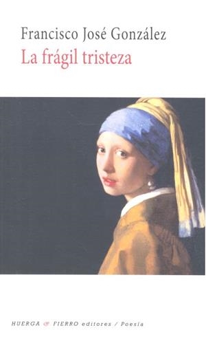 FRAGIL TRISTEZA | 9788412060515 | GONZALEZ, FRANCISCO JOSE