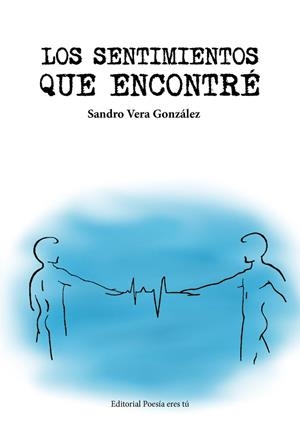 SENTIMIENTOS QUE ENCONTRE, LOS | 9788417754136 | VERA GONZALEZ, SANDRO