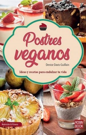 POSTRES VEGANOS | 9788499175683 | DAVIS GUILLAIN, DENISE