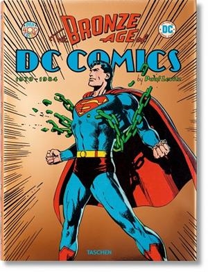 BRONZE AGE OF DC COMICS, THE | 9783836535793 | LEVITZ, PAUL