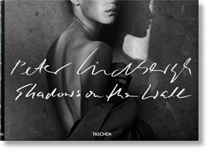PETER LINDBERGH. SHADOWS ON THE WALL | 9783836569378 | LINDBERGH, PETER
