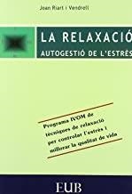 RELAXACIO AUTOGESTIO DE L'ESTRES | 9788483120354 | RIART I VENDRELL, JOAN