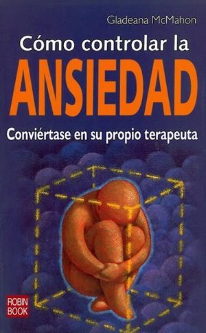 COMO CONTROLAR LA ANSIEDAD | 9788479279172 | MCMAHON, G.