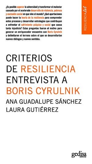 CRITERIOS DE RESILIENCIA. ENTREVISTA A BORIS CYRULNIK | 9788416572168 | SÁNCHEZ, ANA G. / GUTIÉRREZ, LAURA
