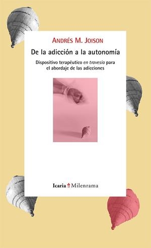 DE LA ADICCION A LA AUTONOMIA | 9788498886474 | JOISON, ANDRÉS M.