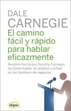 CAMINO FÁCIL Y RÁPIDO PARA HABLAR EFICAZMENTE, EL | 9788493664954 | CARNEGIE, DALE