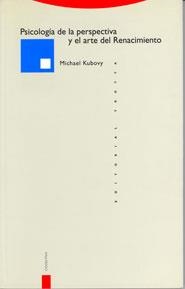 PSICOLOGIA DE LA PERSPECTIVA Y EL ARTE RENACIMIENTO | 9788481640885 | KUBOVY, MICHAEL