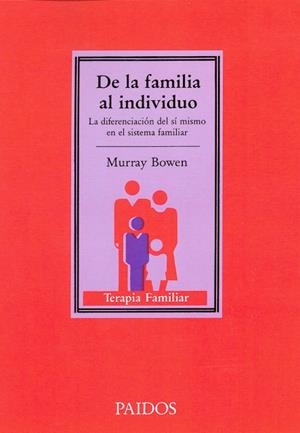 DE LA FAMILIA AL INDIVIDUO | 9788475097169 | BOWEN, MURRAY