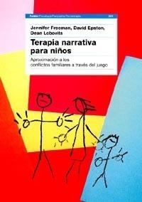 TERAPIA NARRATIVA PARA NIÑOS | 9788449310560 | EPSTON, DAVID / FREEMAN, JENNIFER / LOBOVITS, DEAN