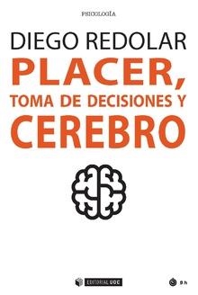 PLACER, TOMA DE DECISIONES Y CEREBRO | 9788491167976 | REDOLAR, DIEGO