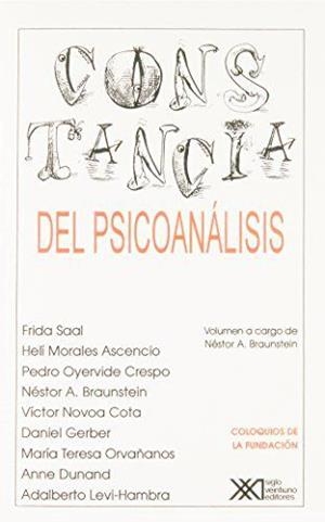 CONSTANCIA DEL PSICOANALISIS | 9789682319945 | BRAUNSTEIN, NESTOR A.