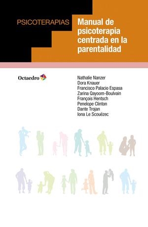 MANUAL DE PSICOTERAPIA CENTRADA EN LA PARENTALIDAD | 9788417219024 | NANZER, NATHALIE