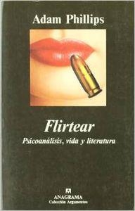 FLIRTEAR (PSICOANÁLISIS VIDA Y LITERATURA) | 9788433905512 | PHILLIPS, ADAM