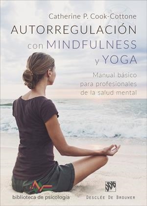 AUTORREGULACIÓN CON MINDFULNESS Y YOGA | 9788433029553 | COOK-COTTONE, CATHERINE
