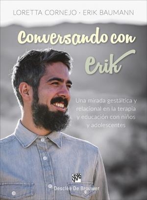 CONVERSANDO CON ERIK UNA MIRADA GESTALT | 9788433029584 | CORNEJO, LORETTA