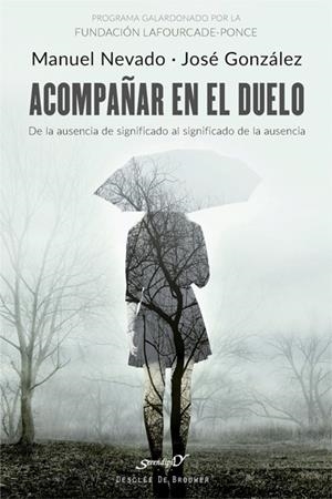 ACOMPAÑAR EN EL DUELO | 9788433029096 | NEVADO REY, MANUEL/GONZÁLEZ FERNÁNDEZ, JOSÉ