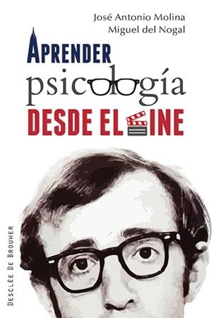APRENDER PSICOLOGIA DESDE EL CINE | 9788433026828 | MOLINA, JOSÉ ANTONIO / DEL NOGAL, MIGUEL