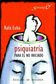 PSIQUIATRIA PARA EL NO INICIADO | 9788433021182 | EUBA, RAFA