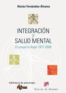 INTEGRACION Y SALUD MENTAL. PROYECTO AIGLE | 9788433022653 | FERNANDEZ-ALVAREZ, HECTOR