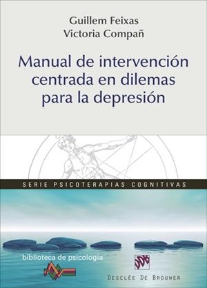 MANUAL DE INTERVENCION CENTRADA EN DILEMAS PARA LA DEPRESIÓN | 9788433027832 | FEIXAS, G. / COMPAÑ, VICTORIA