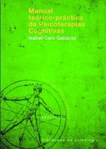 MANUAL TEORICO-PRACTICO PSICOTERAPIAS COGNITIVIAS | 9788433021229 | CARO GABALDA, ISABEL