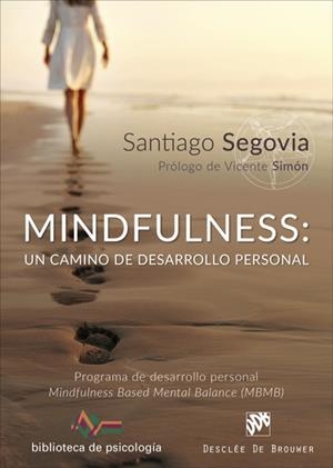 MINDFULNESS : UN CAMINO DE DESARROLLO PESONAL | 9788433029157 | SEGOVIA, SANTIAGO
