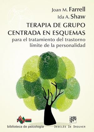 TERAPIA DE GRUPO CENTRADA EN ESQUEMAS PARA EL TRATAMIENTO DEL TRASTORNO LÍMITE DE LA PERSONALIDAD | 9788433027566 | FARRELL, JOAN M.