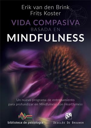 VIDA COMPASIVA BASADA EN MINDFULNESS | 9788433029454 | VAN DEN BRINK, ERIK