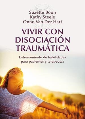 VIVIR CON DISOCIACION TRAUMATICA | 9788433027023 | BOON, SUZETTE / STEELE, KATHY