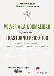 VOLVER A LA NORMALIDAD DESPUES TRASTORNO PSICOTICO | 9788433022813 | GUMLEY, ANDREW / SCHWANNAUER