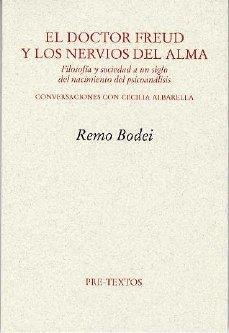 DOCTOR FREUD Y LOS NERVIOS DEL ALMA, EL | 9788481916072 | BODEI, REMO