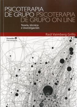 PSICOTERAPIA DE GRUPO, PSICOTERAPIA DE GRUPO ON LINE | 9788499213071 | VAIMBERG GRILLO, RAÚL