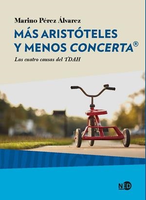 MÁS ARISTÓTELES Y MENOS CONCERTA® | 9788416737444 | PÉREZ ÁLVAREZ, MARINO