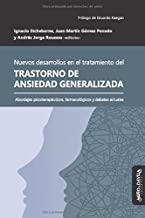 NUEVOS DESARROLLOS EN ELTRATAMIENTO DEL TRASTORNO DE ANSIEDAD GENERALIZADA | 9788417133405 | ETCHEBARNE, IGNACIO/GÓMEZ PENEDO, JUAN MARTÍN/ROUSSOS, ANDRÉS JORGE/BOGIAIZIAN, DANIEL/BUNGE, EDUARD