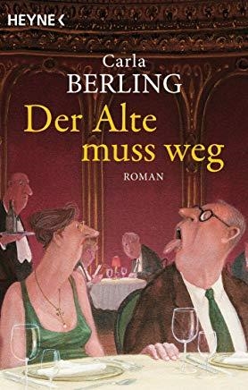 DER ALTE MUSS WEG | 9783453423152 | BERLING, CARLA