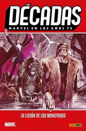 DÉCADAS. MARVEL EN LOS AÑOS 70 : LA LEGIÓN DE LOS MONSTRUOS | 9788413340135 | MAYERIK, VAL / THOMAS, ROY