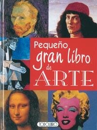 PEQUEÑO GRAN LIBRO DE ARTE | 9788498062663 | TODOLIBRO
