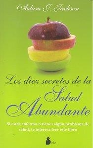 DIEZ SECRETOS DE LA SALUD ABUNDANTE, LOS | 9788478087280 | JACKSON, ADAM J.