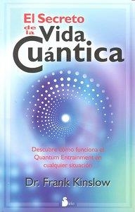 SECRETO DE LA VIDA CUANTICA, EL | 9788478087594 | KINSLOW, FRANK