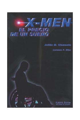 X-MEN. EL PRECIO DE UN SUEÑO | 9788495070517 | CLEMENTE - DIAZ