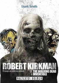ROBERT KIRKMAN: DE THE WALKING DEAD A INVENCIBLE | 9788415201274 | SERRADILLA, EDUARDO