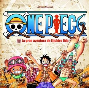 ONE PIECE. LA GRAN AVENTURA DE EIICHIRO ODA | 9788415201854 | MOLINE, ALFONS