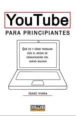 YOUTUBE PARA PRINCIPANTES | 9788416436392 | VIANA, ISAAC