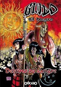 GUIDO EL NEGRO. DESTINO DE SANGRE | 9788416074617 | CAMELLO, PEDRO