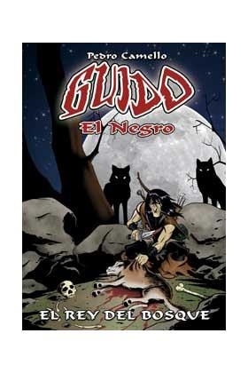 GUIDO EL NEGRO. EL REY DEL BOSQUE | 9788496587175 | CAMELLO, PEDRO