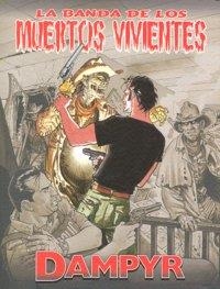 DAMPYR: LA BANDA DE LOS MUERTOS VIVIENTES | 9788496992474 | BOSELLI, MAURO