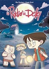 RADIO DE DELLEY, LA | 9788416318698 | MARTÍNEZ, ÁLEX / BONET, XAVIER